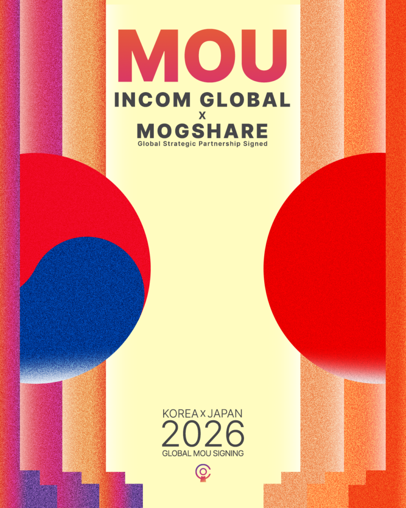 인컴글로벌 X 모그쉐어 글로벌 전략적 파트너십 MOU 체결 KOREA X JAPAN 2026
